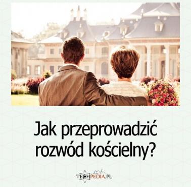 Jak przeprowadzić "rozwód" kościelny, czyli stwierdzenie nieważności małżeństwa?