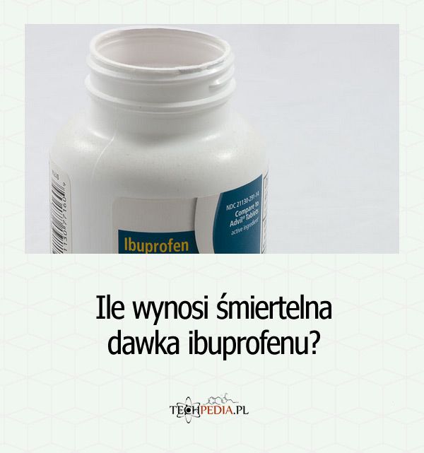 Ile wynosi śmiertelna dawka ibuprofenu?