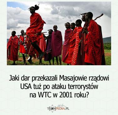 Jaki dar przekazali Masajowie rządowi USA tuż po ataku terrorystów na WTC w 2001 roku?