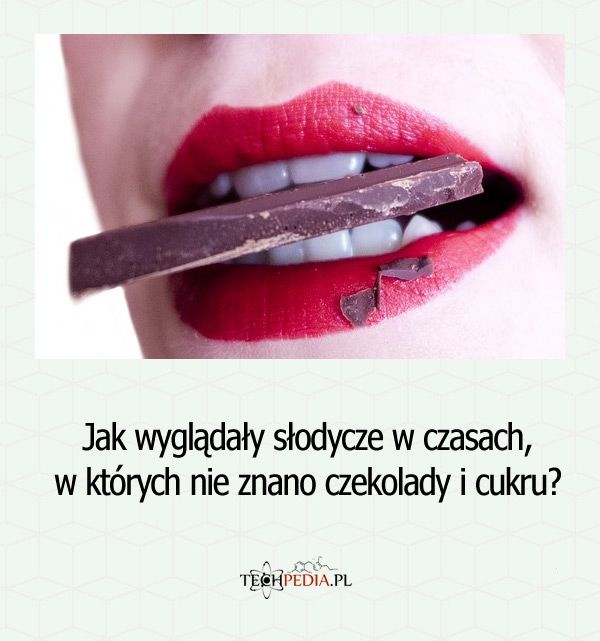 Jak wyglądały słodycze w czasach, w których nie znano czekolady i cukru?