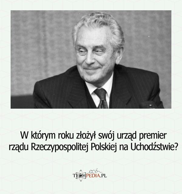 W którym roku złożył swój urząd premier rządu Rzeczypospolitej Polskiej na Uchodźstwie?
