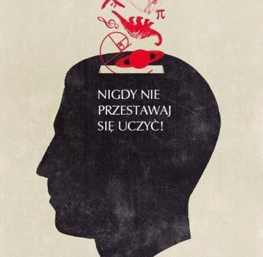 Nigdy nie przestawaj się uczyć.