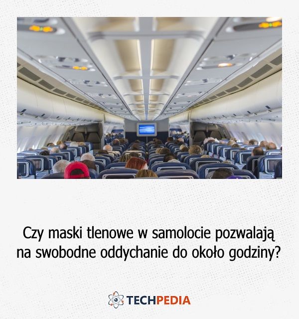 Czy maski tlenowe w samolocie pozwalają na swobodne oddychanie do około godziny?