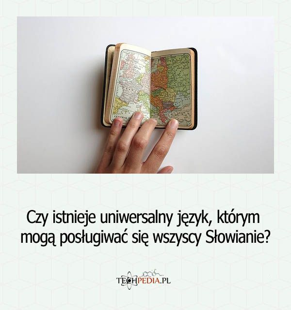 Czy istnieje uniwersalny język, którym mogą posługiwać się wszyscy Słowianie?