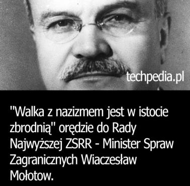 Walka z nazizmem jest w istocie zbrodnią - orędzie do Rady Najwyższej ZSRR (Minister Spraw  Zagranicznych Wiaczesław Mołotow)