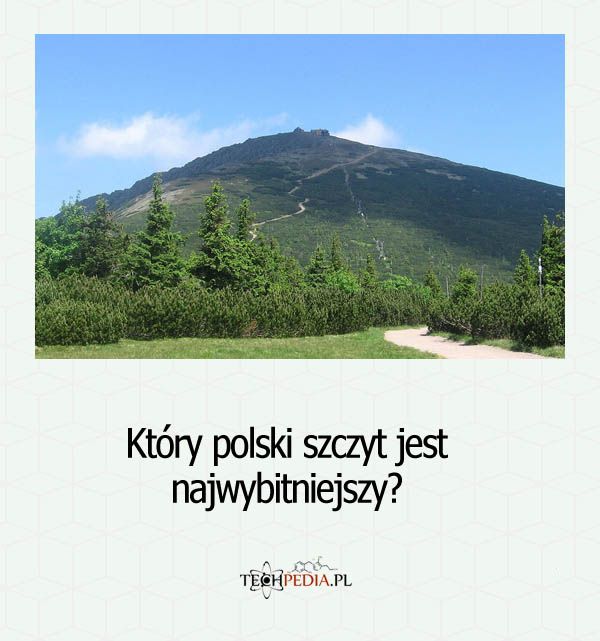 Który polski szczyt jest najwybitniejszy?