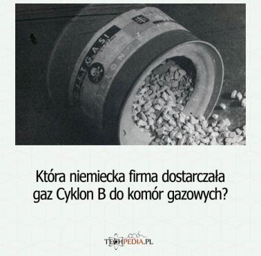 Która niemiecka firma dostarczała gaz Cyklon B do komór gazowych?