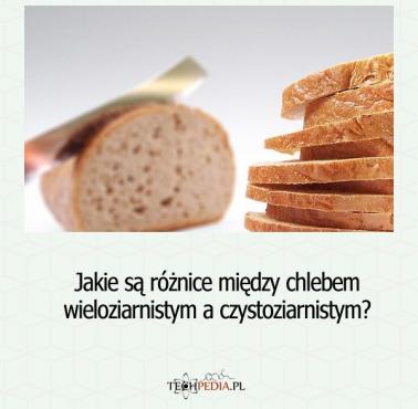 Jakie są różnice między chlebem wieloziarnistym a czystoziarnistym?