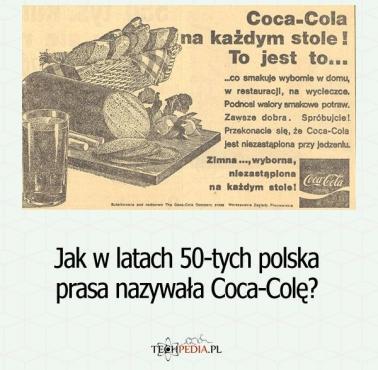 Jak w latach 50-tych XX wieku polska prasa nazywała Coca-Colę?