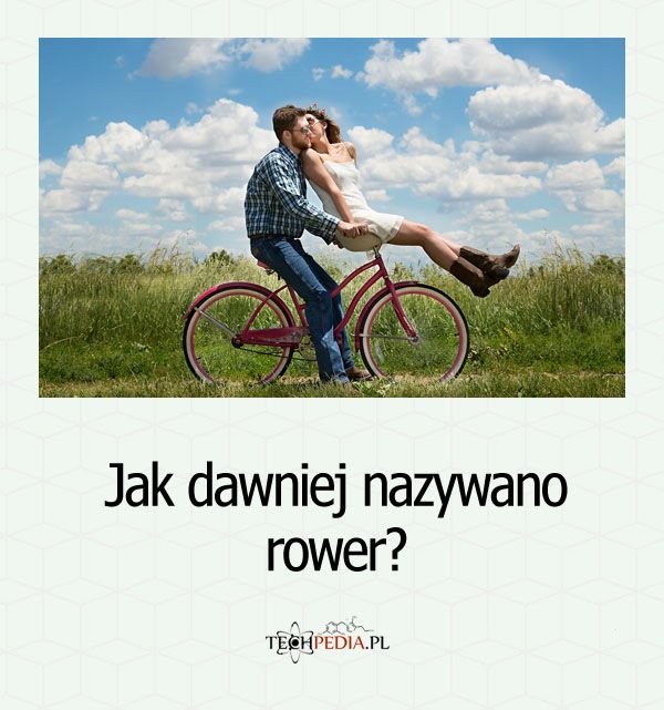 Jak dawniej nazywano rower?