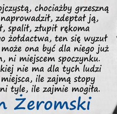 Stefan Żeromski "Kto na ziemię ojczystą ..."