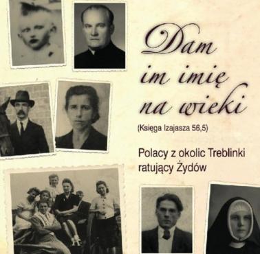 Polacy mieszkańcy powiatu węgrowsko-sokołowskiego uratowali ok.200 Żydów z "SS-Sonderkommando Treblinka"