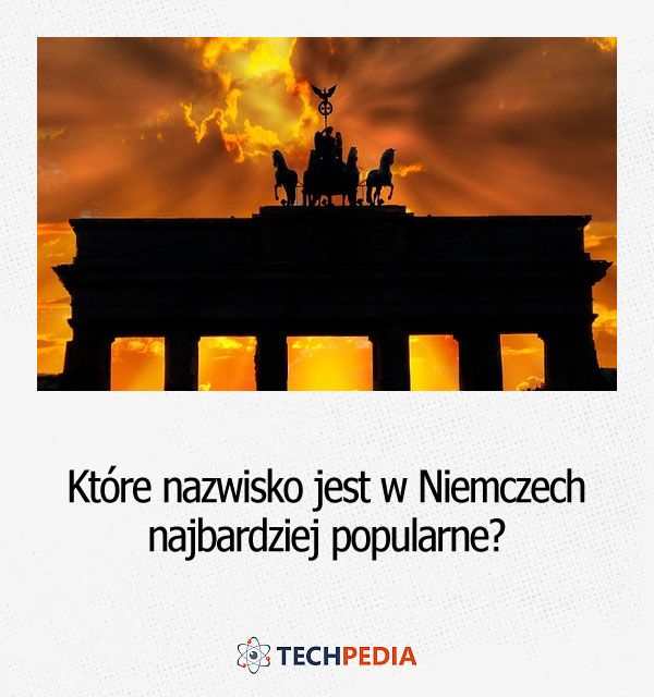Które nazwisko jest w Niemczech najbardziej popularne?