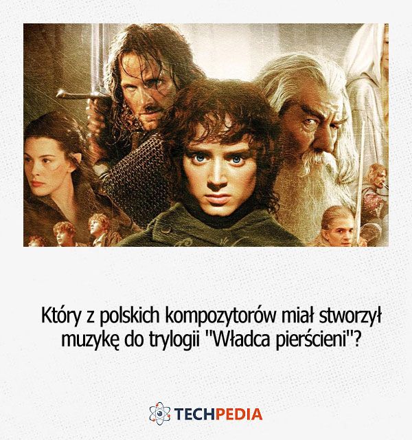 Który z polskich kompozytorów miał stworzył muzykę do trylogii Władca pierścieni?