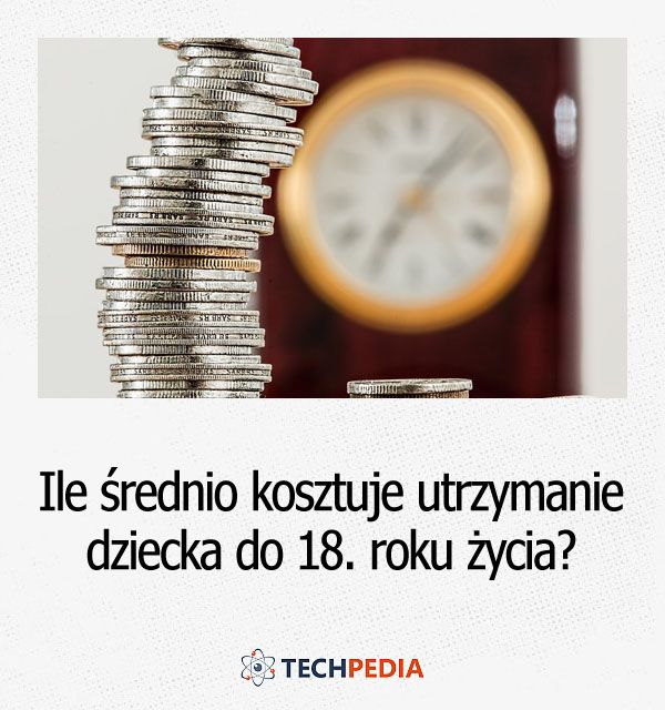 Ile średnio kosztuje utrzymanie dziecka do 18 roku życia?