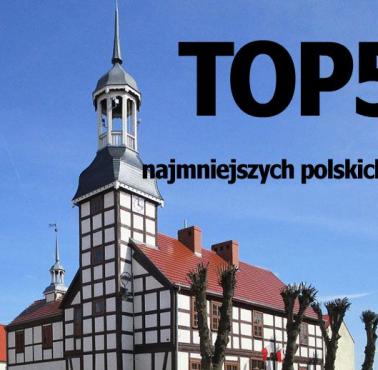 Top 5 najmniejszych polskich miast