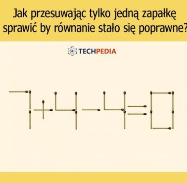 Jak przesuwając tylko jedną zapałkę sprawić by równanie stało się poprawne?