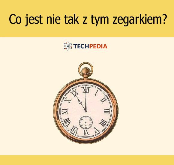 Co jest nie tak z tym zegarkiem?