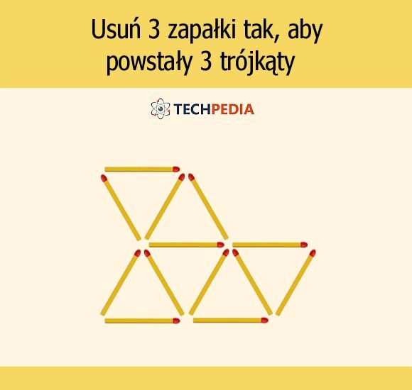 Usuń 3 zapałki tak aby powstały 3 trójkąty