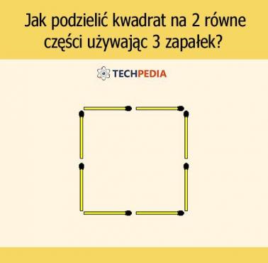 Jak podzeilić kwadrat na 2 równe części używając 3 zapałek?