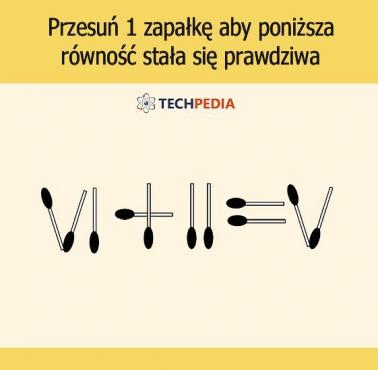 Przesuń 1 zapałkę aby poniższa równość stała się prawdziwa