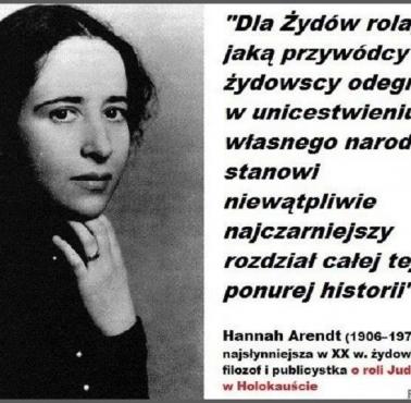 Żydowska badaczka holocaustu Hannah Arendt o działaniu Judenratów