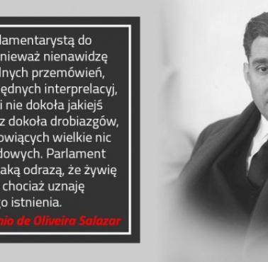 António de Oliveira Salazar - portugalski polityk, profesor ekonomii o parlamencie