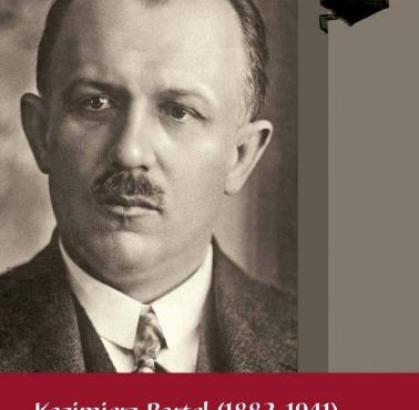 26 VII 1941 Niemcy zamordowali Kazimierza Bartla, wybitnego naukowca, polityka sanacyjnego, pięciokrotnego premiera II RP