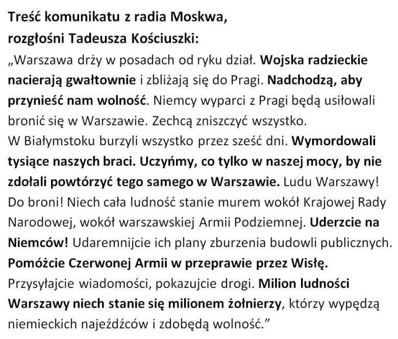 30.07.44r. radio Moskwa kolejne 4 razy nadało wezwanie do ludności W-wy nawołujące do walki z Niemcami i pomocy Armii Czerwonej