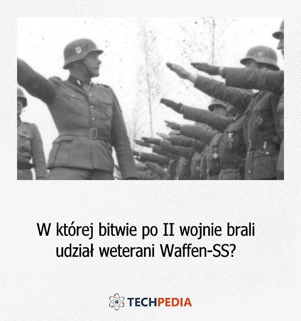 W której bitwie po II wojnie brali udział weterani Waffen-SS?