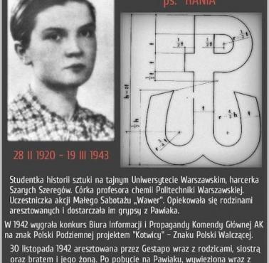 W 1943 w niemieckim obozie Auschwitz w wieku 23 l. została zabita Anna Smoleńska ps. Hania, twórczyni symbolu Polski Walczącej