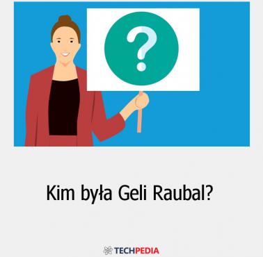 Kim była Geli Raubal?