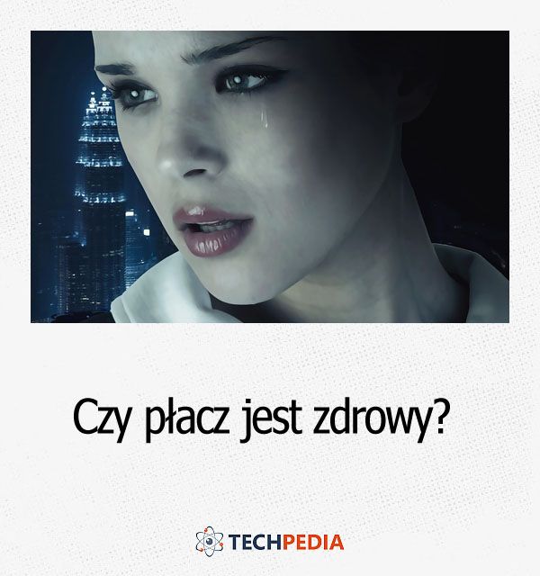 Czy płacz jest zdrowy?