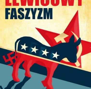 "Lewicowy faszyzm" Jonaha Goldberga - książka z rekomendacją serwisu techpedia.pl