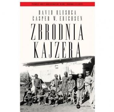 "Zbrodnia Kajzera" David Olusoga, Gasper Erichsen - książka z rekomendacją serwisu techpedia.pl