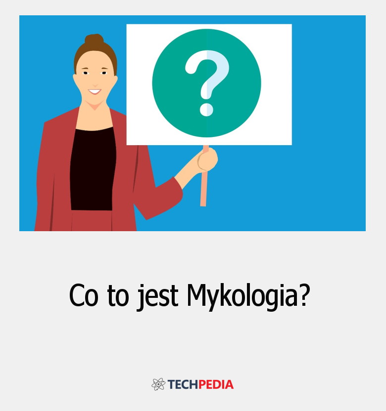 Co to jest Mykologia?
