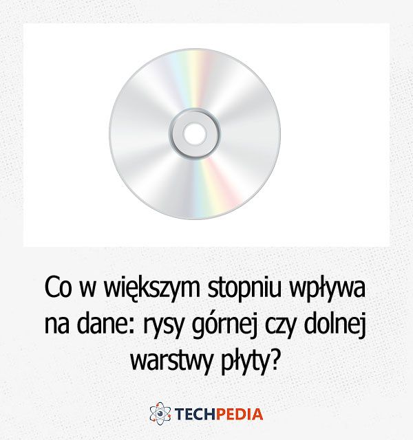 Co w większym stopniu wpływa na dane, rysy górnej czy dolnej warstwy płyty?