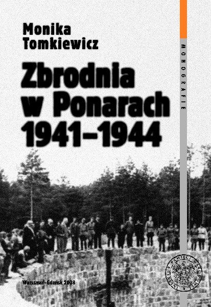 W latach 1941-1944 w Ponarach Niemcy i kolaborujący z nimi Litwini zamordowali ok. 100 tys. osób, głównie obywateli II RP