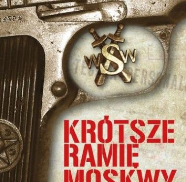 „Krótsze ramię Moskwy. Historia kontrwywiadu wojskowego PRL" Lech Kowalski - książka z rekomendacją serwisu techpedia.pl