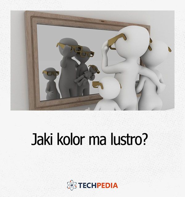 Jaki kolor ma lustro?