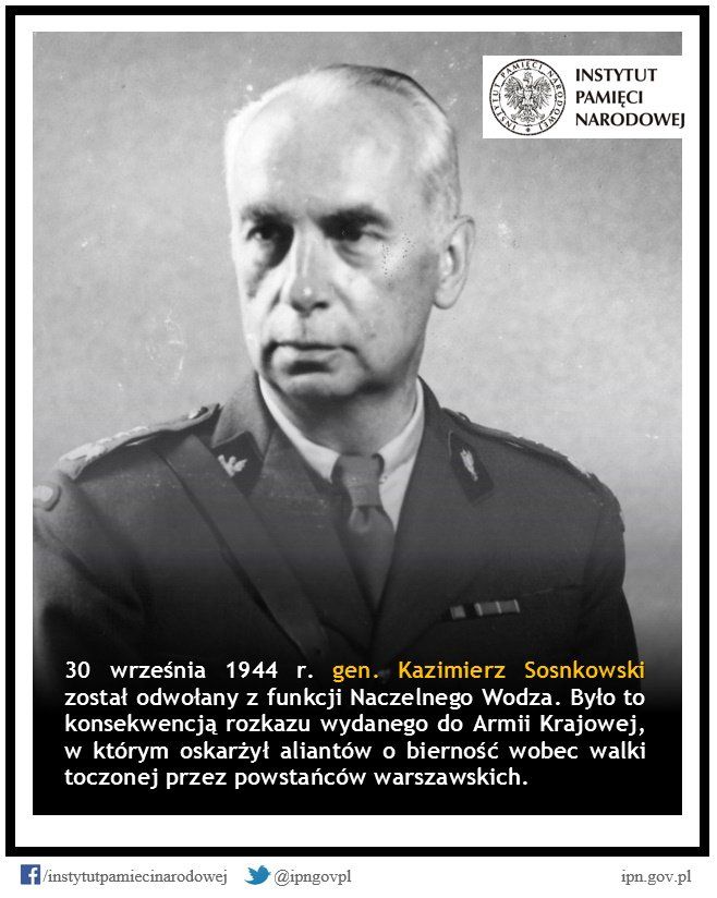 Gen. Sosnkowski musiał odejść, bo upomniał się o walczącą Warszawę, 1944