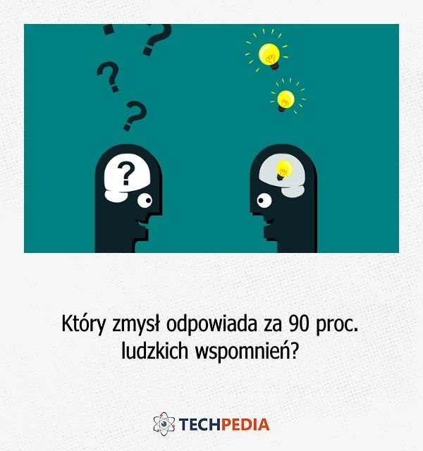 Który zmysł odpowiada za 90 proc. ludzkich wspomnień?