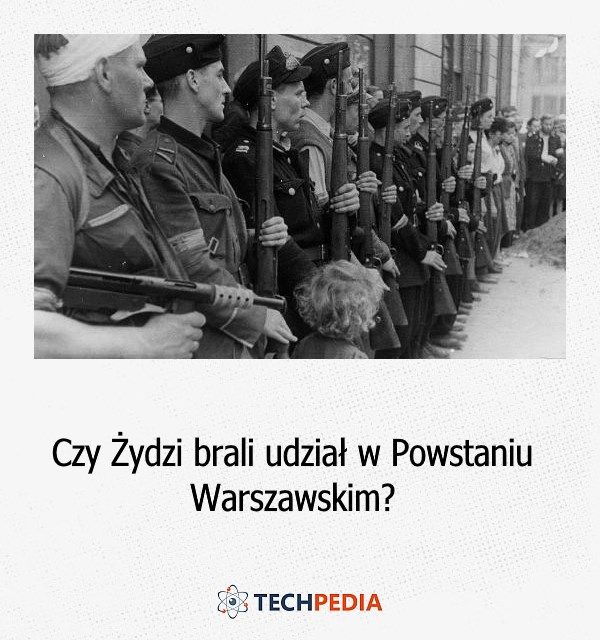 Czy Żydzi brali udział w Powstaniu Warszawskim?