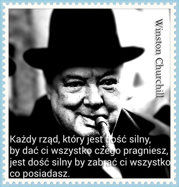 Każdy rząd, który jest dość silny, by dać ci wszystko czego pragniesz, jest dość silny by zabrać ci wszystko co posiadasz.