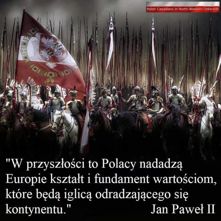 W przyszłości to Polacy nadadzą Europie kształt i fundament wartościom, które będą iglicą odradzającego się kontynentu - JP II
