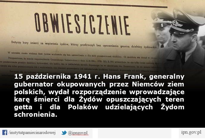 15.10.1941 r. H.Frank wydał rozporządzenie wprowadzające karę śmierci dla Żydów, którzy opuścili teren getta ....
