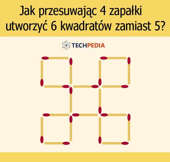 Jak przesuwając 4 zapałki utworzyć 6 kwadratów zamiast 5?
