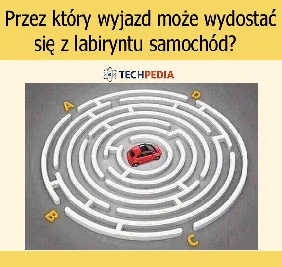 Przez który wyjazd może wydostać się z labiryntu samochód?