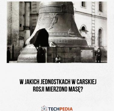 W jakich jednostkach w carskiej Rosji mierzono masę?