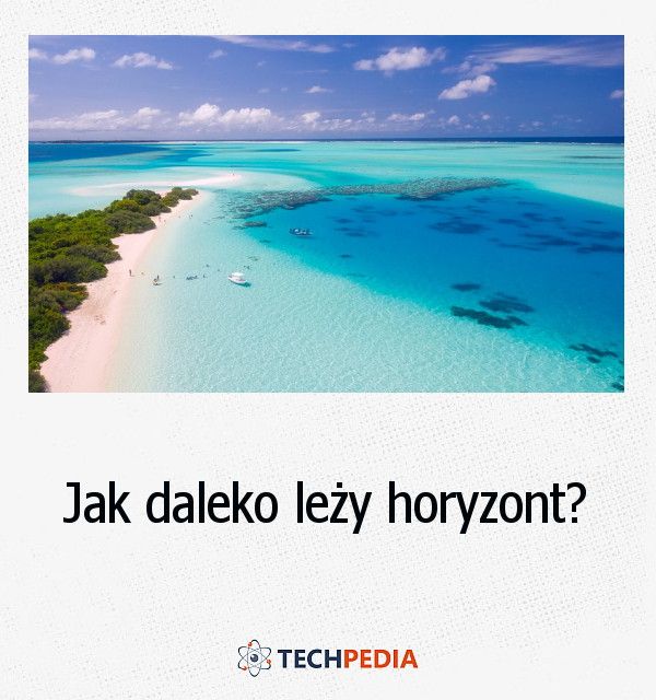 Jak daleko leży horyzont?